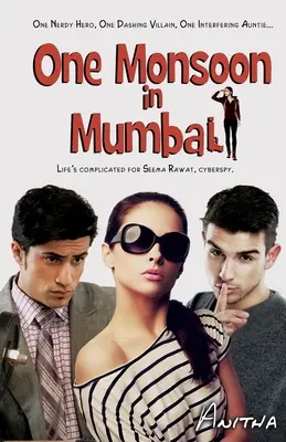 Jeden monzun v Bombaji: Problémy a smích a kaše. - One Monsoon in Mumbai: Trouble and Laughter and Mushy Stuff.