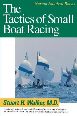 Taktika závodů malých lodí (revidované vydání) - Tactics of Small Boat Racing (Revised)