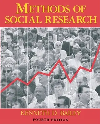 Metody sociálního výzkumu, 4. vydání - Methods of Social Research, 4th Edition