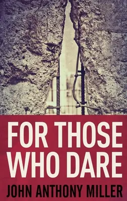 Pro ty, kteří se odváží: Vydání v pevné vazbě s velkým výtiskem - For Those Who Dare: Large Print Hardcover Edition