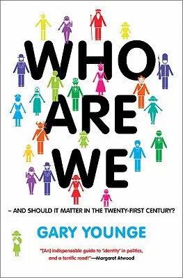 Kdo jsme - a mělo by na tom v 21. století záležet? - Who Are We-And Should It Matter in the 21st Century?