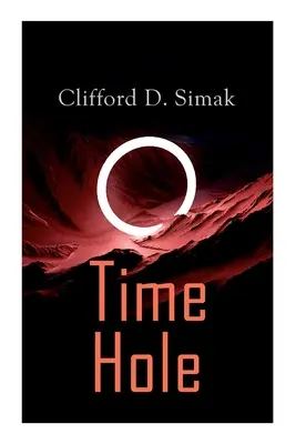 Díra v čase: Příběhy o cestování časem Clifforda D. Simaka: Projekt Mastodon, Druhé dětství - Time Hole: Time Travel Stories by Clifford D. Simak: Project Mastodon, Second Childhood