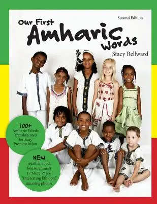 Naše první amharská slova: Druhé vydání: 125 amharských slov v transliteraci pro snadnou výslovnost. - Our First Amharic Words: Second Edition: 125 Amharic Words Transliterated for Easy Pronunciation.