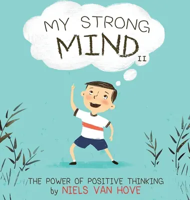 Moje silná mysl II: Síla pozitivního myšlení - My Strong Mind II: The Power of Positive Thinking