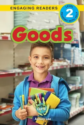 Zboží: (Engaging Readers, Level 2) - Goods: I Can Help Save Earth (Engaging Readers, Level 2)