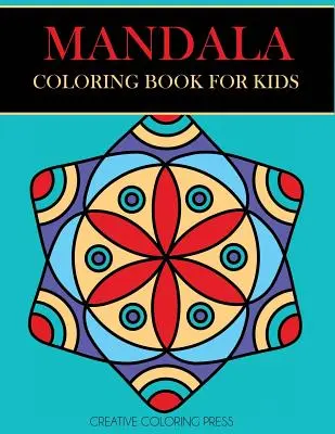 Mandalové omalovánky pro děti: Snadné mandaly pro začátečníky - Mandala Coloring Book for Kids: Easy Mandalas for Beginners