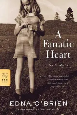 Fanatické srdce: Vybrané povídky - A Fanatic Heart: Selected Stories