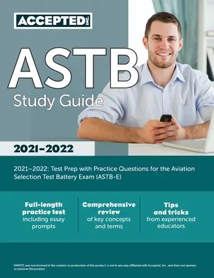 ASTB Study Guide 2021-2022: Příprava na testy s praktickými otázkami pro zkoušku Aviation Selection Test Battery (ASTB-E) - ASTB Study Guide 2021-2022: Test Prep with Practice Questions for the Aviation Selection Test Battery Exam (ASTB-E)