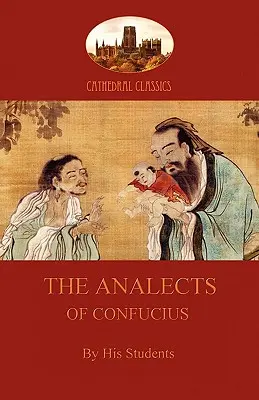Konfuciovy anály (Aziloth Books) - The Analects of Confucius (Aziloth Books)