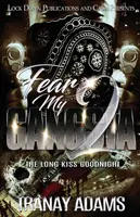 Bojím se svého gangstera 2: Dlouhý polibek na dobrou noc - Fear My Gangsta 2: The Long Kiss Goodnight