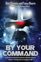 By Your Command Vol 1: The Unofficial and Unauthorised Guide to Battlestar Galactica (Podle tvého rozkazu, díl 1: Neoficiální a neautorizovaný průvodce seriálem Battlestar Galactica): Původní seriál a Galactica - By Your Command Vol 1: The Unofficial and Unauthorised Guide to Battlestar Galactica: Original Series and Galactica