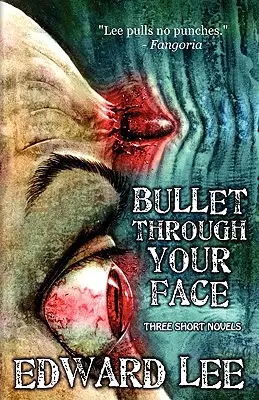 Kulka skrz tvář - Bullet Through Your Face
