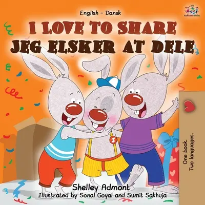 I Love to Share Jeg elsker at dele: Anglicko-dánská dvojjazyčná kniha - I Love to Share Jeg elsker at dele: English Danish Bilingual Book