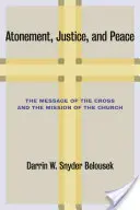 Smíření, spravedlnost a mír: Poselství kříže a poslání církve - Atonement, Justice, and Peace: The Message of the Cross and the Mission of the Church