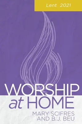 Uctívání doma: Postní doba 2021 - Worship at Home: Lent 2021
