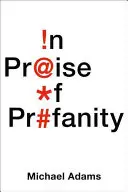 Chvála sprostých slov - In Praise of Profanity