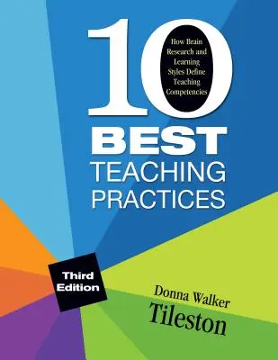 Deset osvědčených postupů ve výuce: Jak výzkum mozku a učební styly určují učitelské kompetence - Ten Best Teaching Practices: How Brain Research and Learning Styles Define Teaching Competencies