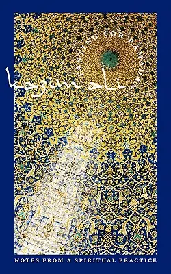 Půst na ramadán: Zápisky z duchovní praxe - Fasting for Ramadan: Notes from a Spiritual Practice