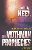 Mothmanova proroctví: Pravdivý příběh - The Mothman Prophecies: A True Story