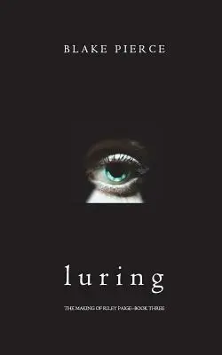 Vábení (The Making of Riley Paige-Book 3) - Luring (The Making of Riley Paige-Book 3)