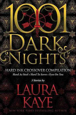 Hard Ink Crossover Compilation: 3 příběhy by Laura Kaye - Hard Ink Crossover Compilation: 3 Stories by Laura Kaye