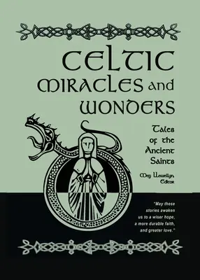 Keltské zázraky a divy: Příběhy dávných svatých - Celtic Miracles and Wonders: Tales of the Ancient Saints