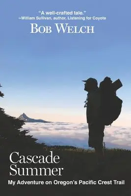 Kaskádové léto: Moje dobrodružství na Pacifické hřebenové stezce v Oregonu - Cascade Summer: My Adventure on Oregon's Pacific Crest Trail