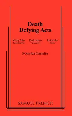 Akta vzdorující smrti - Death Defying Acts