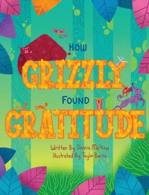 Jak Grizzly našel vděčnost - How Grizzly Found Gratitude