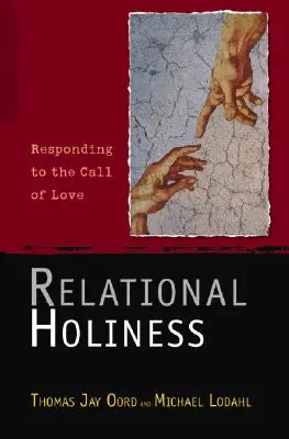 Vztahová svatost: Svatá svatost: odpovědi na volání lásky - Relational Holiness: Responding to the Call of Love
