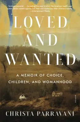Milovaná a chtěná: A Memoir of Choice, Children, and Womanhood - Vzpomínky na volbu, děti a ženství - Loved and Wanted: A Memoir of Choice, Children, and Womanhood