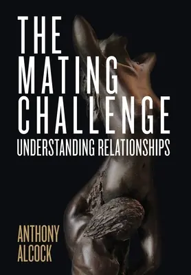 Výzva k páření: Porozumění vztahům - The Mating Challenge: Understanding Relationships
