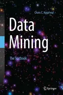 Data Mining: Učebnice - Data Mining: The Textbook