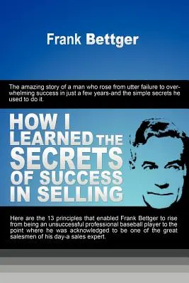 Jak jsem se naučil tajemství úspěchu v prodeji - How I Learned the Secrets of Success in Selling