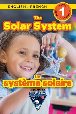 Sluneční soustava: (Anglais / Franais) Exploring Space (Engaging Readers, Level 1): Dvojjazyčná (angličtina / francouzština) (Anglais / Franais) - The Solar System: Bilingual (English / French) (Anglais / Franais) Exploring Space (Engaging Readers, Level 1)