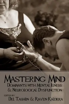 Ovládnutí mysli: Dominanty s duševní nemocí a neurologickou dysfunkcí - Mastering Mind: Dominants with Mental Illness and Neurological Dysfunction