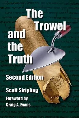 Lopatka a pravda: Průvodce terénní archeologií ve Svaté zemi - The Trowel and the Truth: A Guide to Field Archaeology in the Holy Land