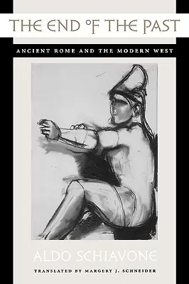 Konec minulosti: Starověký Řím a moderní Západ - The End of the Past: Ancient Rome and the Modern West