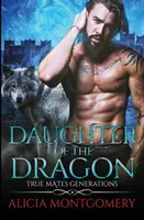 Dračí dcera: Kniha 6: Praví kamarádi - generace - Daughter of the Dragon: True Mates Generations Book 6