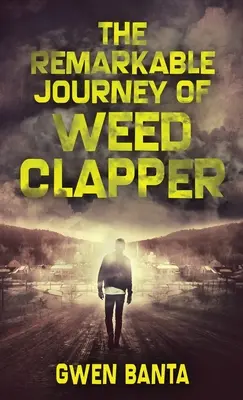 Pozoruhodná cesta Weed Clappera - The Remarkable Journey Of Weed Clapper