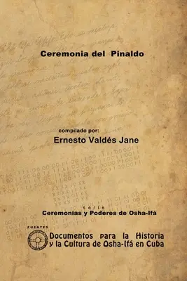 Obřad Pinaldo - Ceremonia del Pinaldo