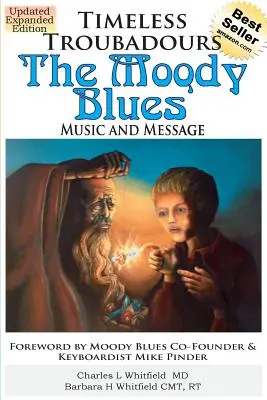 Nadčasoví trubadúři: Hudba a poselství The Moody Blues - Timeless Troubadours: The Moody Blues Music and Message