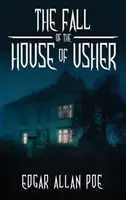 Pád domu Usherů: a jiné velké povídky Edgara Allana Poea - The Fall of the House of Usher: and Other Great Tales by Edgar Allan Poe
