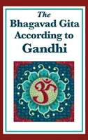 Bhagavadgíta podle Gándhího - The Bhagavad Gita According to Gandhi