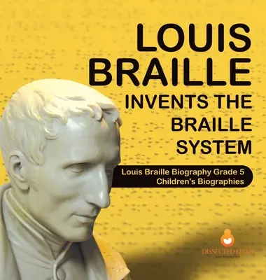 Louis Braille vynalézá Braillův systém Louis Braille - životopis 5. třída - dětské životopisy - Louis Braille Invents the Braille System Louis Braille Biography Grade 5 Children's Biographies