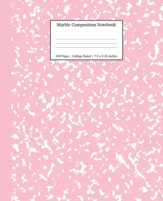 Mramorový kompoziční sešit College Ruled: Růžové mramorové sešity, školní potřeby, sešity do školy. - Marble Composition Notebook College Ruled: Pink Marble Notebooks, School Supplies, Notebooks for School