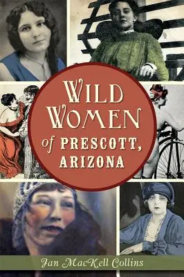 Divoké ženy z Prescottu v Arizoně - Wild Women of Prescott, Arizona