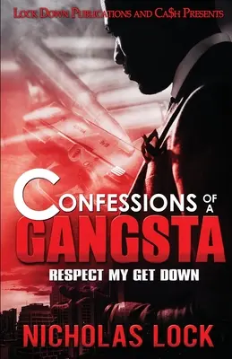 Zpověď gangstera: Respektuj můj Get Down - Confessions of a Gangsta: Respect my Get Down