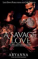 Divoká láska: Srdce vždycky chce to, o čem mysl ví, že by neměla mít - A Savage Love: The Heart Always Wants What the Mind Knows It Shouldn't Have