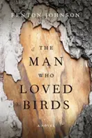 Muž, který miloval ptáky - The Man Who Loved Birds